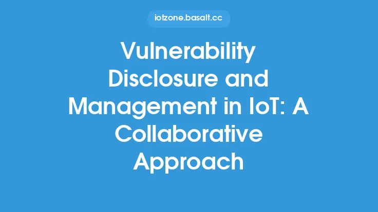 Vulnerability Disclosure and Management in IoT: A Collaborative Approach Thumbnail