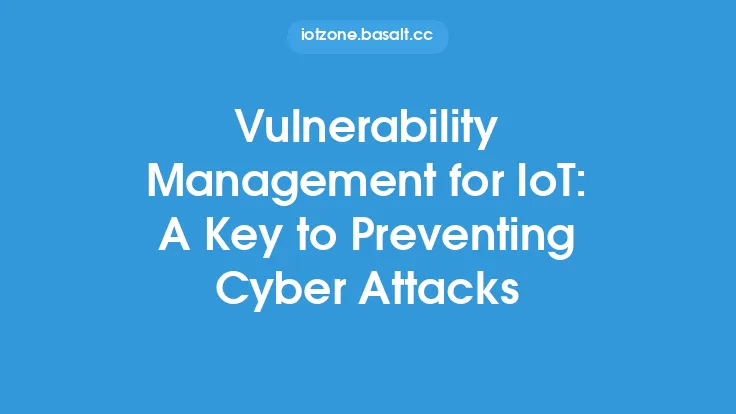 Vulnerability Management for IoT: A Key to Preventing Cyber Attacks Thumbnail