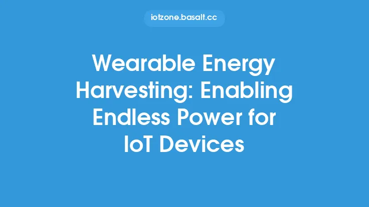 Wearable Energy Harvesting: Enabling Endless Power for IoT Devices Thumbnail