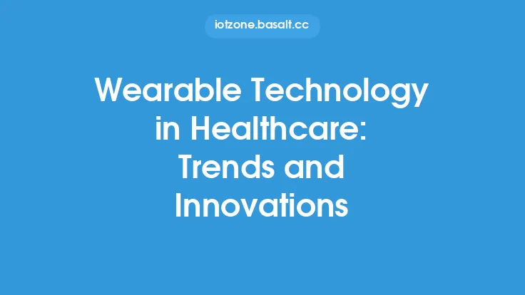 Wearable Technology in Healthcare: Trends and Innovations Thumbnail
