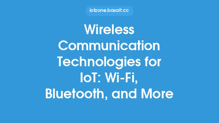 Wireless Communication Technologies for IoT: Wi-Fi, Bluetooth, and More Thumbnail