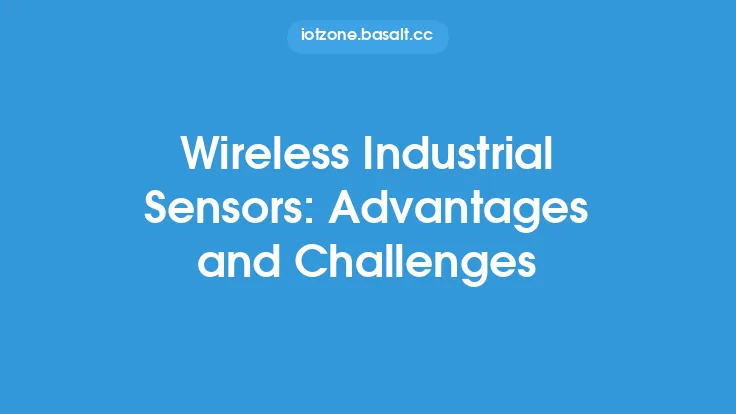 Wireless Industrial Sensors: Advantages and Challenges Thumbnail
